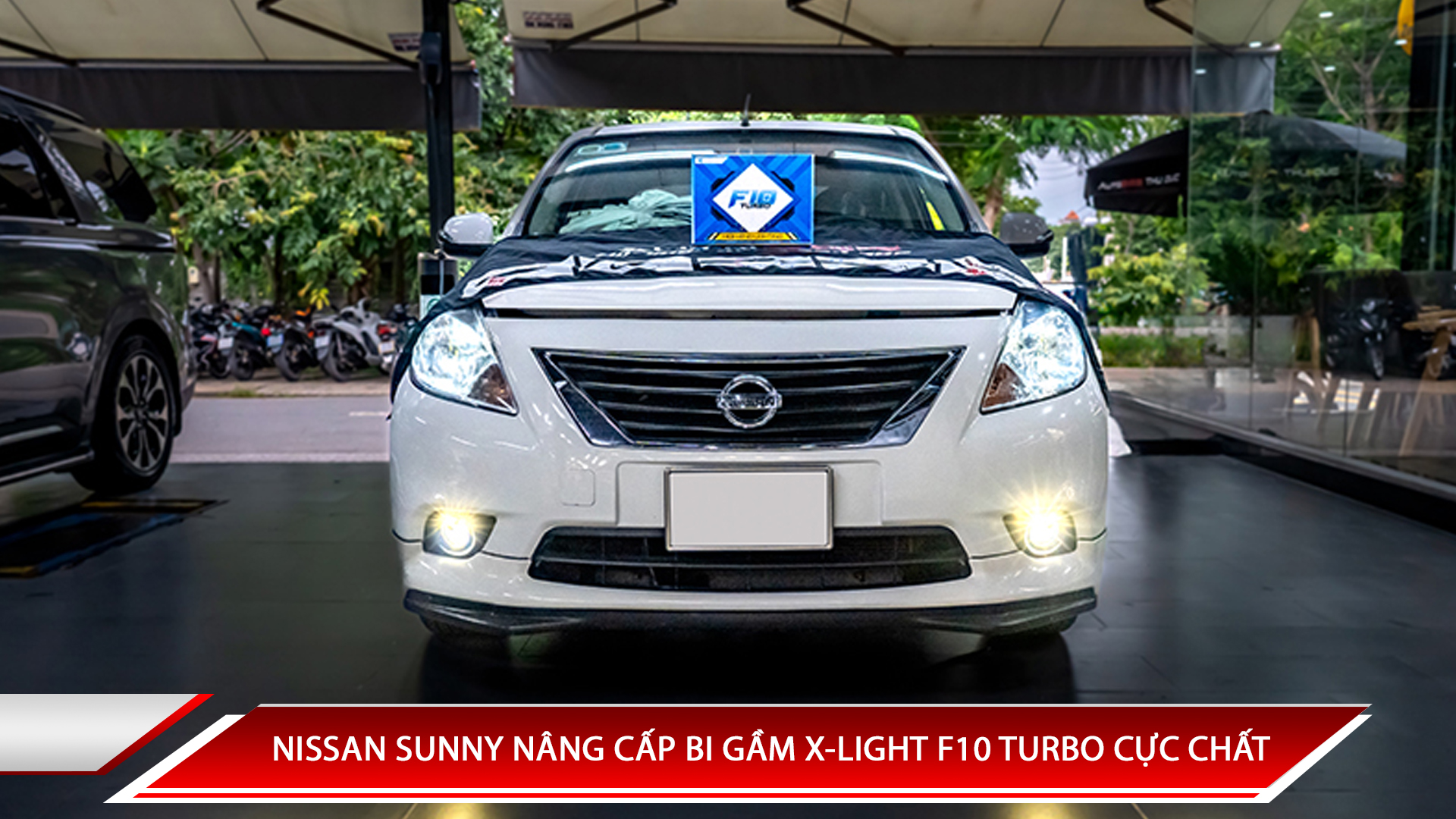 NISSAN SUNNY NÂNG CẤP BI GẦM X-LIGHT F10 TURBO CỰC CHẤT